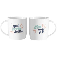 Mug de 350 ml Qu'est-ce que je serais sans toi - 2 unités